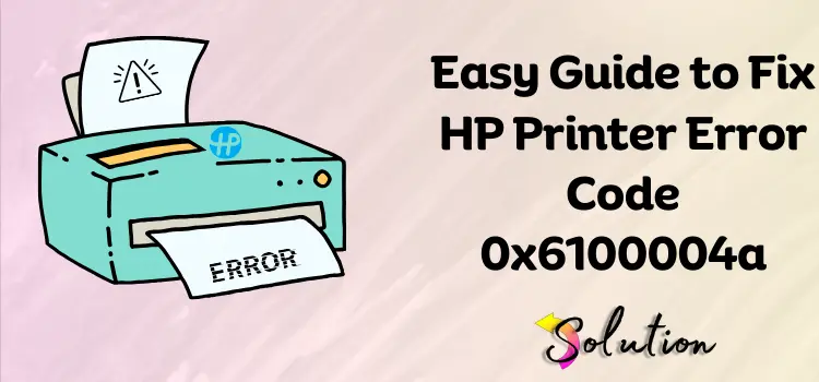 HP Printer Error Code 0x6100004a