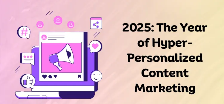 Hyper-Personalized Content Marketing