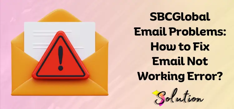 Sbcglobal email not working