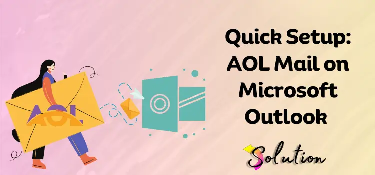 Set Up AOL Mail to Outlook