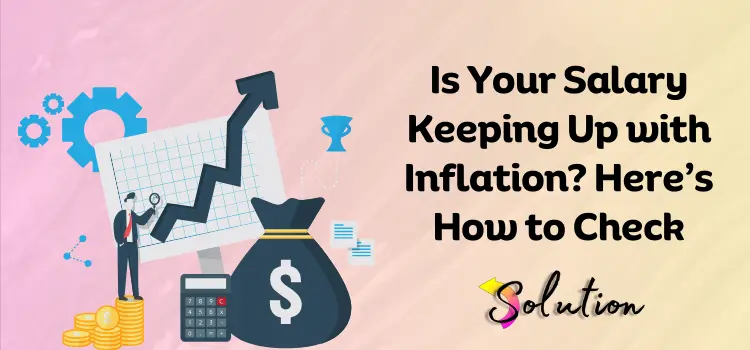 Salary Keeping Up with Inflation