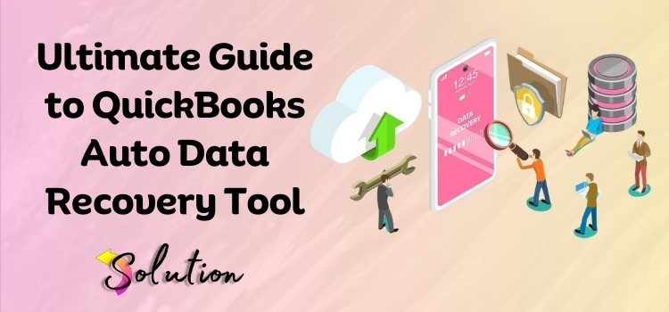 QuickBooks Auto Data Recovery Tool