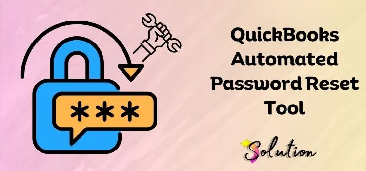 QuickBooks Automated Password Reset Tool