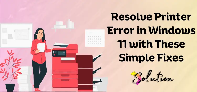 Printer Error in Windows 11