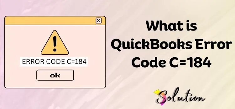 QuickBooks Error Code C=184