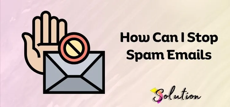 Stop Spam Emails