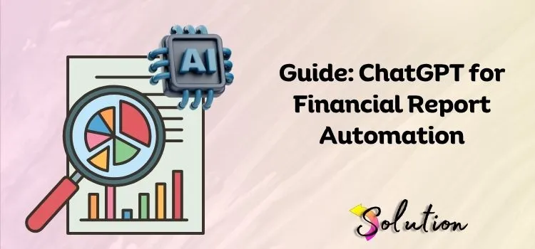 Use ChatGPT to Automate Reports