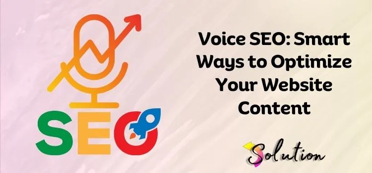 Voice SEO and Content Strategy